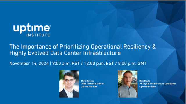 Webinar: The Importance of Prioritizing Operational Resiliency &amp; Highly Evolved Data Center Infrastructure